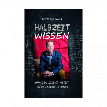 «Halbzeitwissen» von Dieter Bachmann (CEO Gottlieber Hüppen)